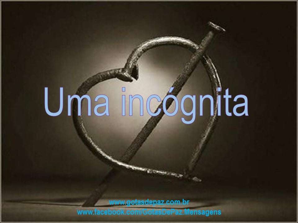 Uma incógnita - Gotas de PazGotas de Paz