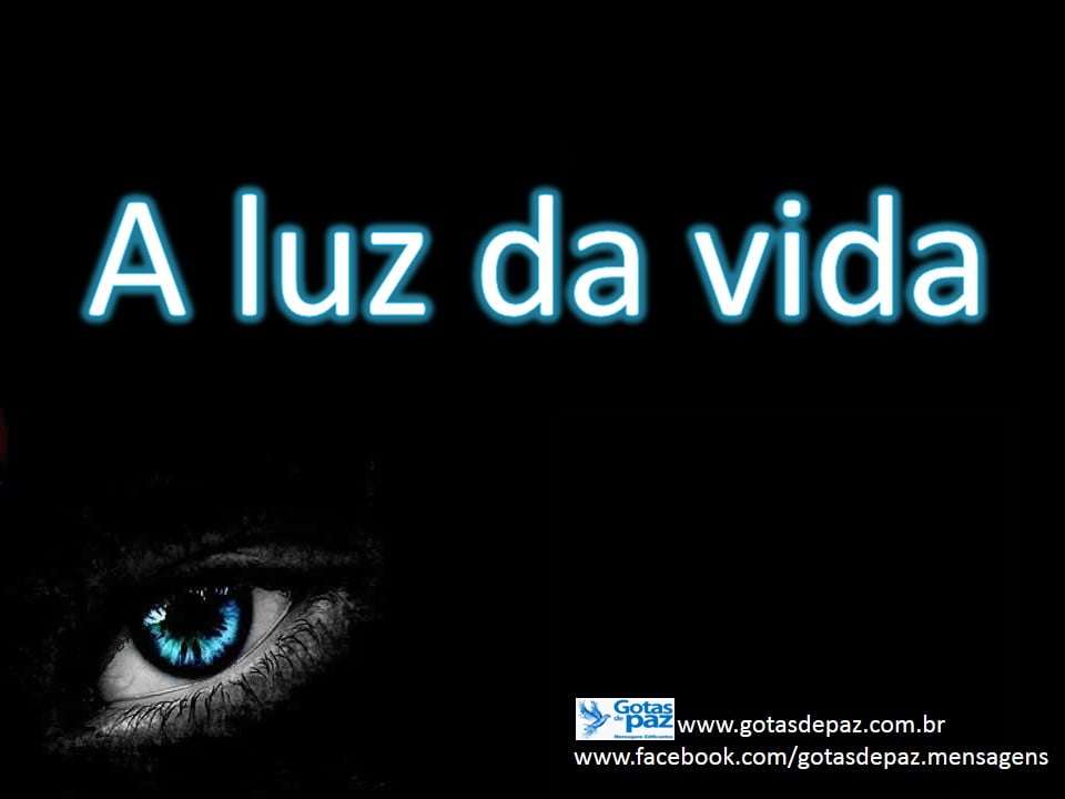 A Luz Da Vida | Gotas De Paz