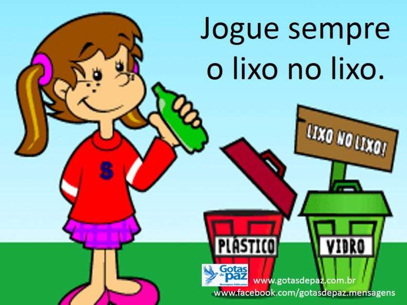 Jogue sempre o lixo no lixo. - Gotas de PazGotas de Paz