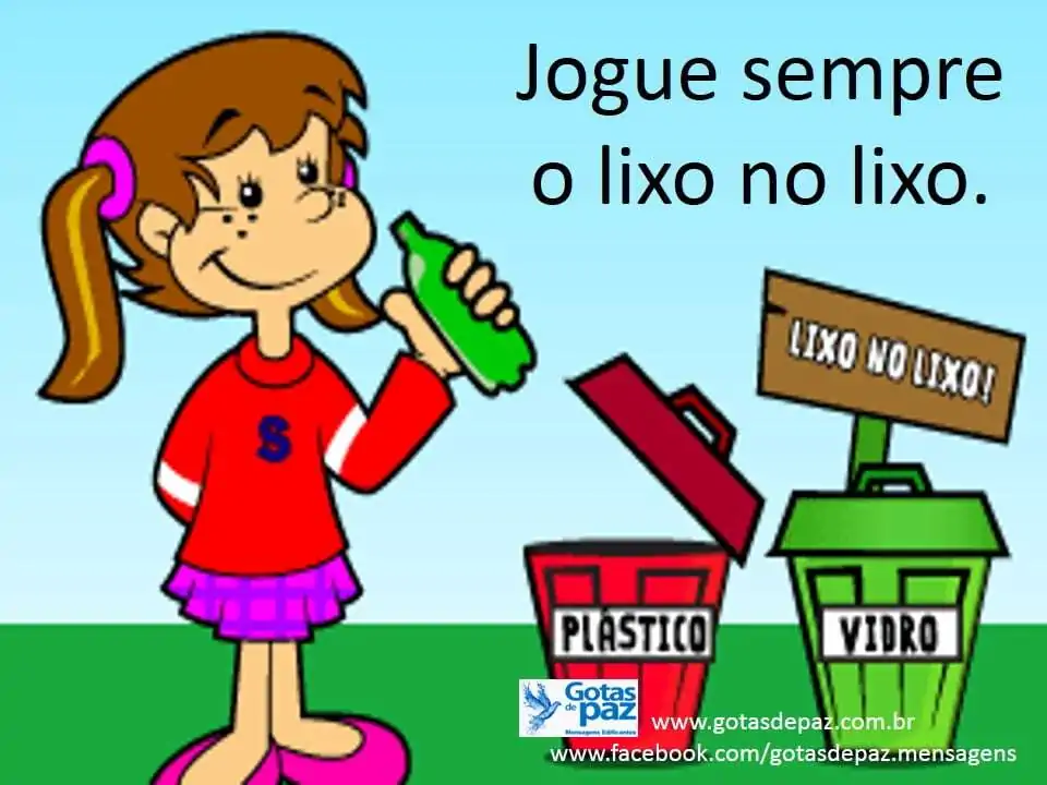 Jogue sempre o lixo no lixo. - Gotas de PazGotas de Paz