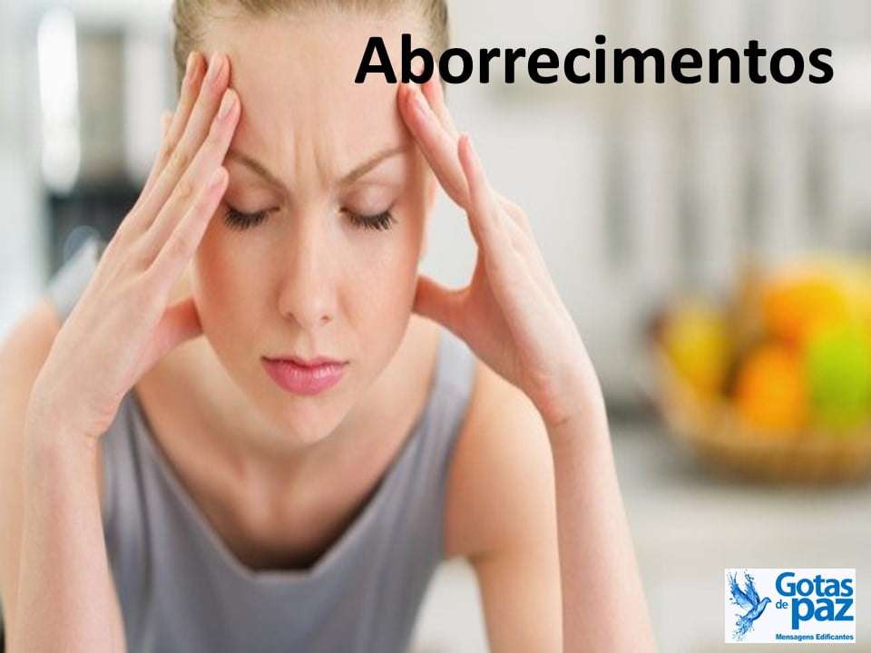Aborrecimentos - Gotas de PazGotas de Paz